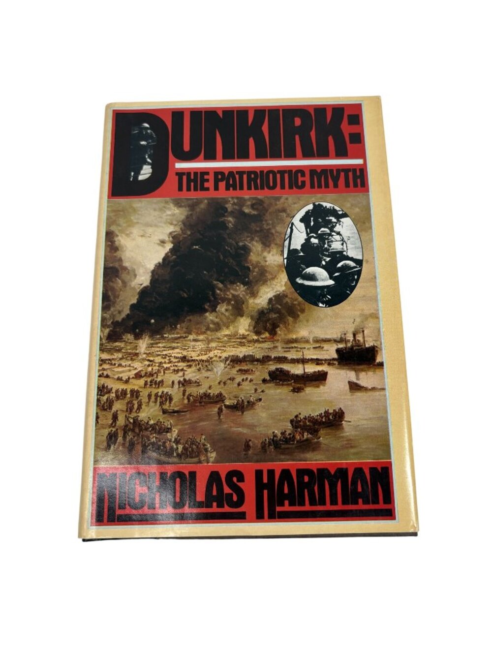 Dunkirk: The Patriotic Myth By Nicholas Harman Hardcover 1980 Simon & Schuster E